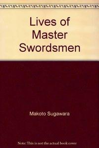 Lives of Master Swordsmen