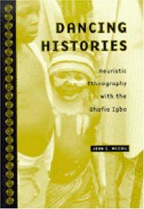 Dancing histories : heuristic ethnography with the Ohafia Igbo
