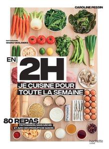 En 2h je cuisine pour toute la semaine : 80 repas faits maison, sans gâchis et avec des produits de saison