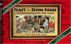 Feast Of The Seven Fishes - The Collected Comic Strip and Italian Holiday Cookbook