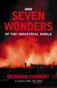 Seven Wonders of the Industrial World