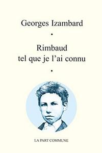 Rimbaud tel que je l'ai connu