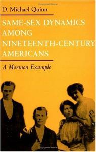 Same-Sex Dynamics among Nineteenth-Century Americans: A MORMON EXAMPLE