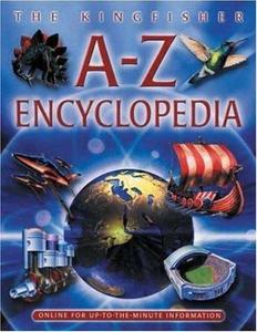 The Kingfisher A-Z Encyclopedia