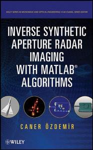 Inverse Synthetic Aperture Radar Imaging With MATLAB Algorithms