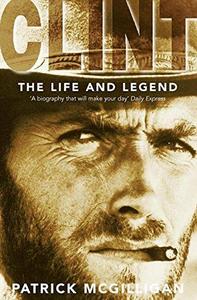 Clint : the life and legend