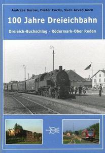 100 Jahre Dreieichbahn Dreieich-Buchschlag - Rödermark- Ober Roden