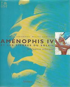 Aménophis IV et les pierres du soleil : Akhénaton retrouvé