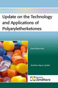 Update on the Technology and Applications of Polyaryletherketones