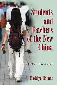Students and Teachers of the New China: Thirteen Interviews