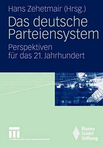 Das deutsche Parteiensystem : Perspektiven für das 21. Jahrhundert