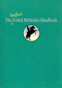 Unofficial united methodist handbook.