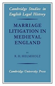 Marriage Litigation in Medieval England