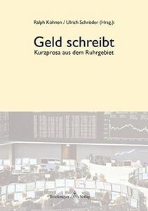 Geld schreibt Kurzprosa aus dem Ruhrgebiet