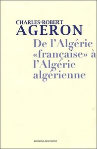 De l'Algérie "française" à l'Algérie algérienne