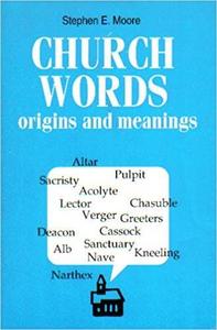 Church words : origins and meanings