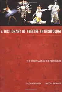 A dictionary of theatre anthropology