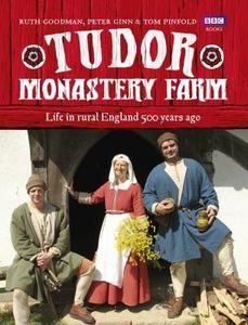 Tudor Monastery Farm : Life in rural England 500 years ago