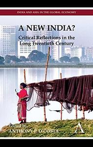A New India? : Critical Reflections in the Long Twentieth Century