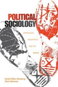 Political sociology : oppression, resistance, and the state