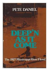 Deep'n as it come: the 1927 Mississippi River flood
