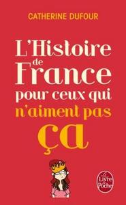 L'histoire de France pour ceux qui n'aiment pas ça