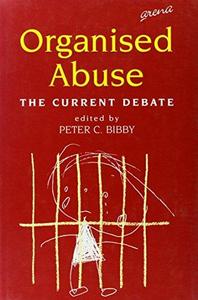Organised Abuse: The Current Debate