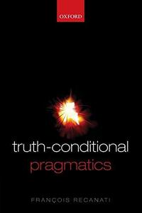 Truth-conditional pragmatics