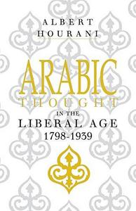 Arabic thought in the liberal age, 1798-1939