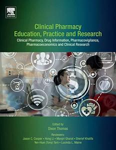 Clinical Pharmacy Education, Practice and Research : Clinical Pharmacy, Drug Information, Pharmacovigilance, Pharmacoeconomics and Clinical Research