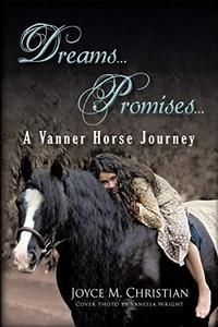 Dreams...Promises...a Vanner Horse Journey