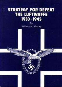STRATEGY FOR DEFEAT The Luftwaffe 1933-1945