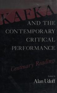 Kafka and the Contemporary Critical Performance : Centenary Readings