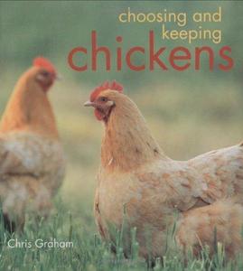 Choosing and Keeping Chickens