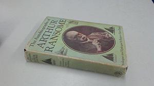 The autobiography of Arthur Ransome
