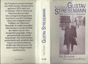 Gustav Stresemann : der kaisertreue Demokrat, eine Biographie