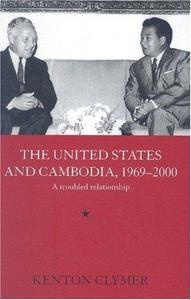 The United States and Cambodia, 1969-2000