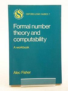 Formal number theory and computability : a workbook