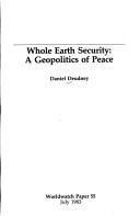 Whole earth security : a geopolitics of peace