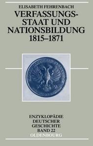 Verfassungsstaat und Nationsbildung 1815-1871 (Enzyklopadie Deutscher Geschichte) (German Edition)