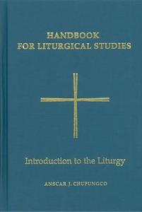 Handbook for Liturgical Studies, Volume I