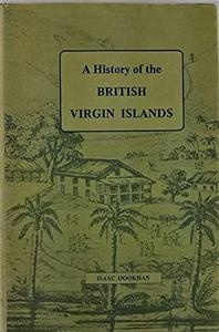 A History of the British Virgin Islands 1672 to 1970