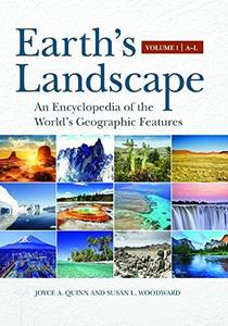 Earth's landscape : an encyclopedia of the world's geographic features