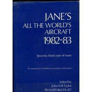 Jane's All the World's Aircraft. 1982-83. Ed. J.W.R. Taylor.