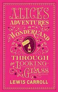 Alice Adventures in Wonderland  - Through the Looking Glass