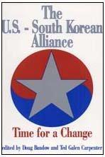 The U.S.-South Korean alliance : time for a change