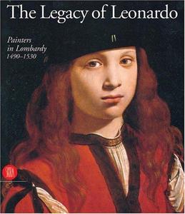 The Legacy of Leonardo: Painters in Lombardy 1490-1530