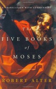 The Five Books of Moses : A Translation with Commentary