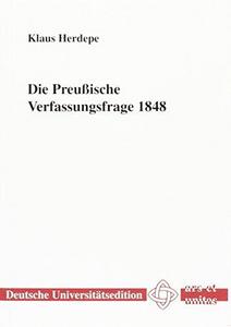 Die Preußische Verfassungsfrage 1848