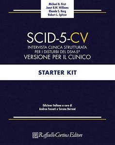 SCID-5-CV : Intervista clinica strutturata per i disturbi del DSM-5® : versione per il clinico : starter kit